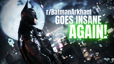 batman arkham subreddit insane